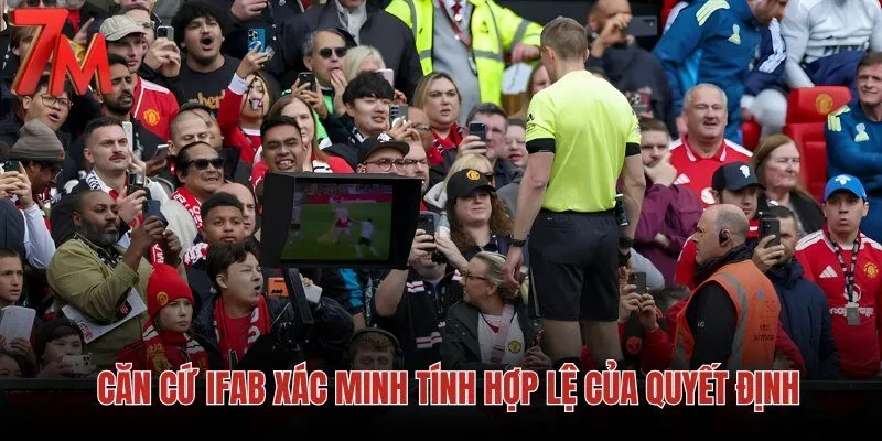 can-cu-ifab-xac-minh-tinh-hop-le-cua-quyet-dinh can-cu-ifab-xac-minh-tinh-hop-le-cua-quyet-dinh