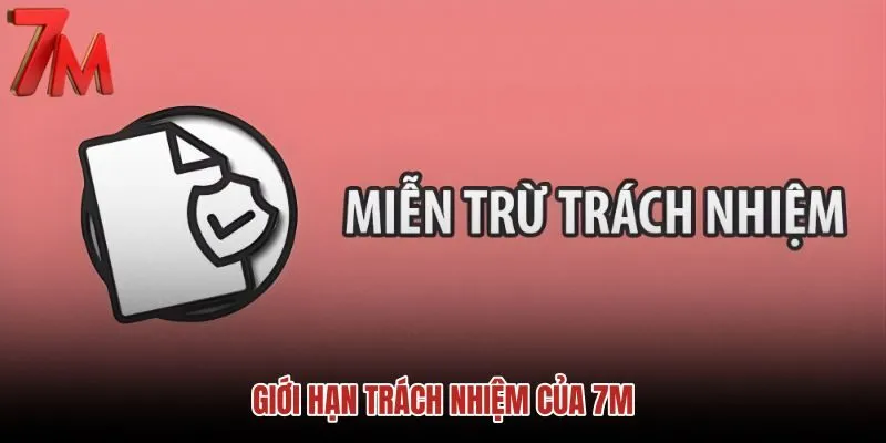 gioi-han-trach-nhiem-cua-7m