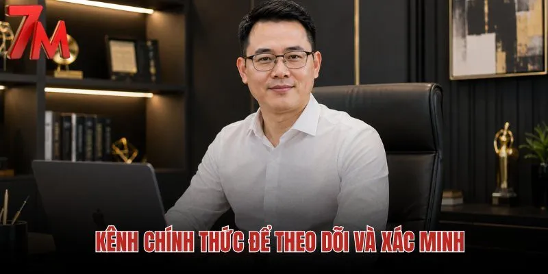 kenh-chinh-thuc-de-theo-doi-va-xac-minh