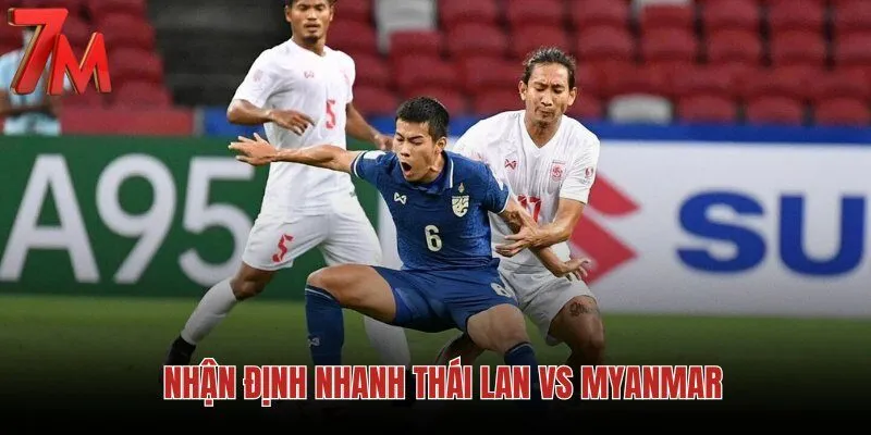 nhan-dinh-nhanh-thai-lan-vs-myanmar