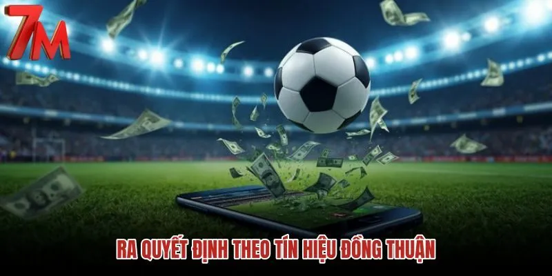 ra-quyet-dinh-theo-tin-hieu-dong-thuan