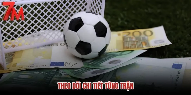 theo-doi-chi-tiet-tung-tran