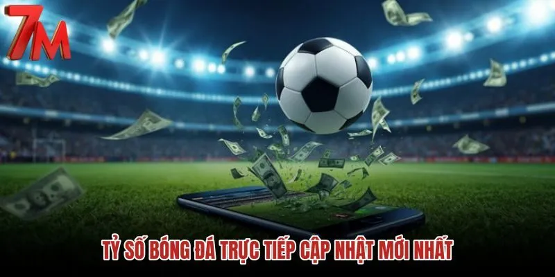 ty-so-bong-da-truc-tiep-cap-nhat-moi-nhat